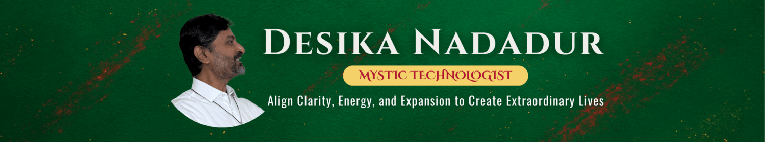 Desika Nadadur – Mystic Technologist